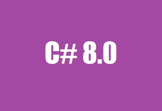 C# 8.0 무엇이 달라졌을까